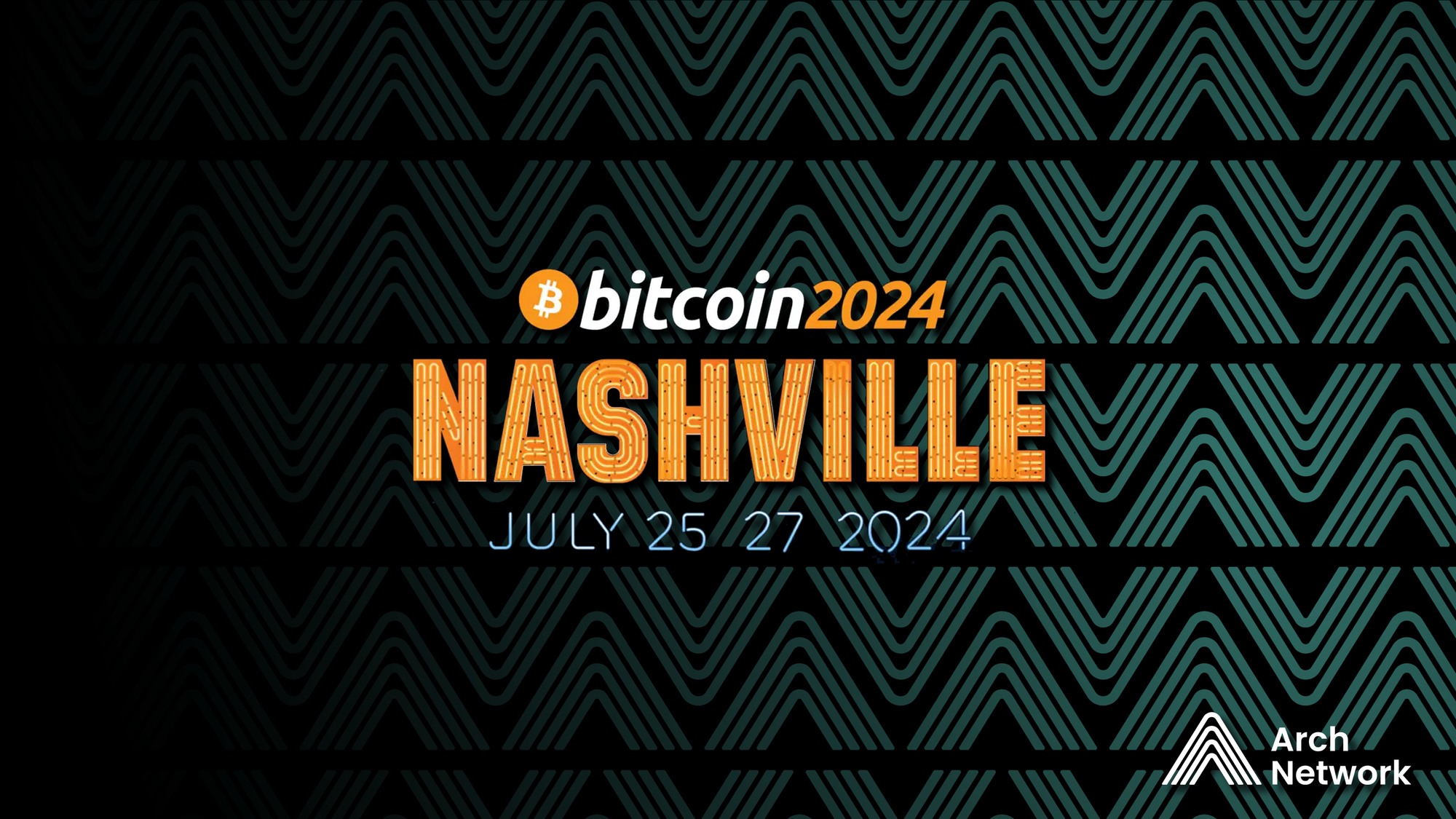 Arch @ Bitcoin2024: From Nashville to the World