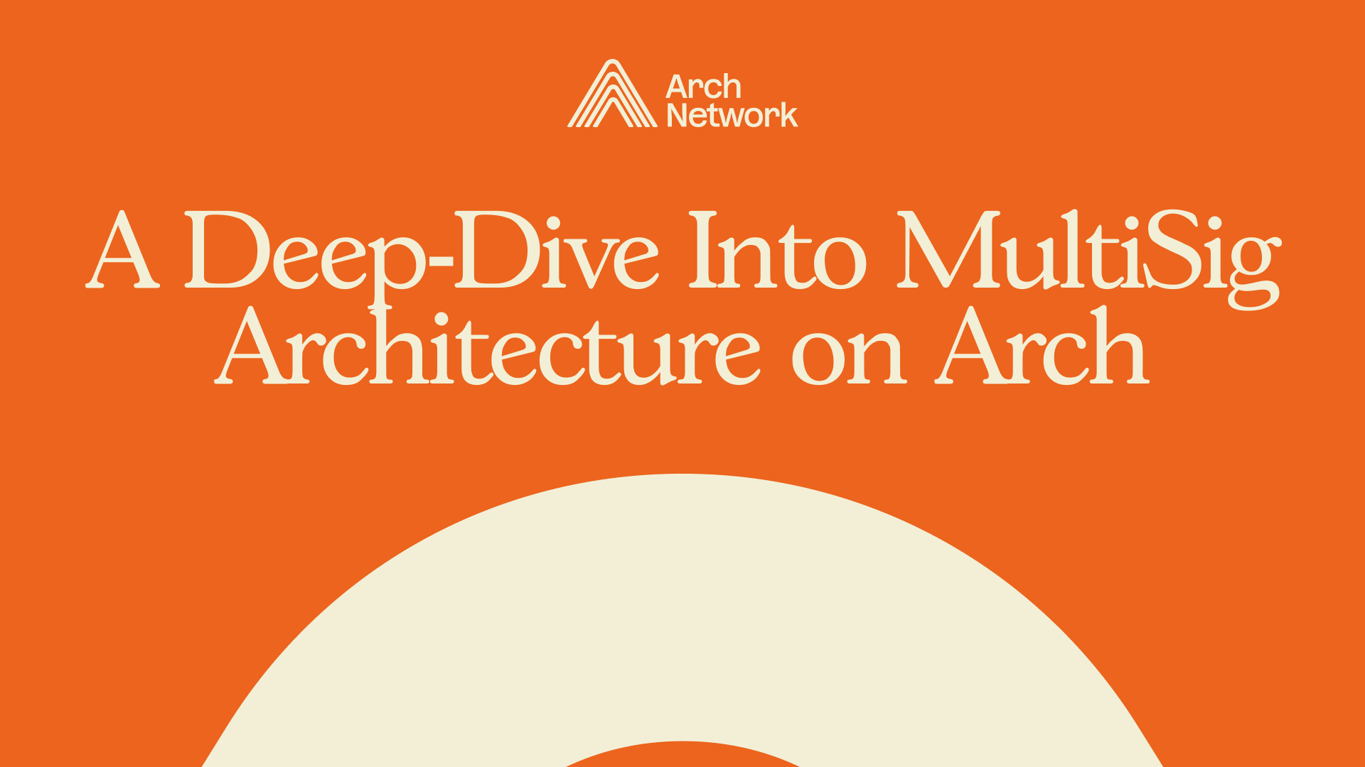 A Deep-Dive Into MultiSig Architecture on Arch